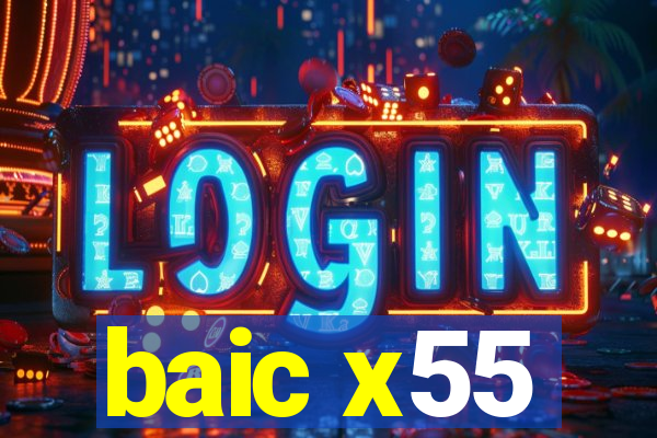 baic x55
